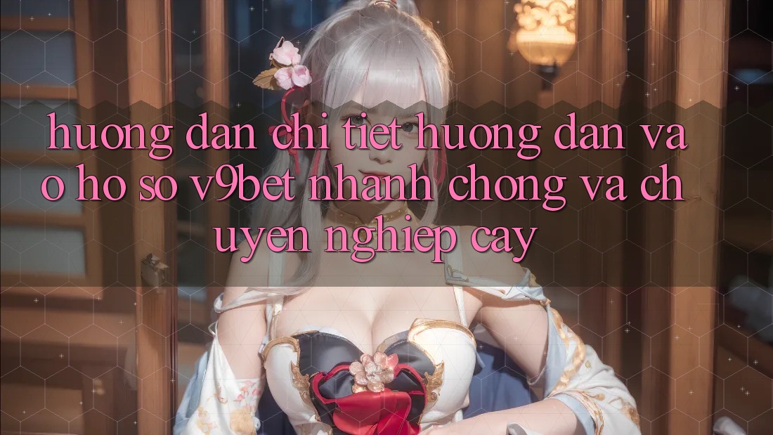 Hướng Dẫn Chi Tiết Hướng dẫn Vào hồ sơ V9bet Nhanh Chóng và Chuyên nghiệp cậy