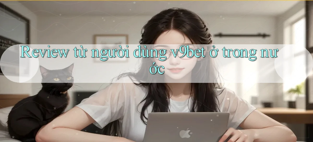Review từ người dùng v9bet ở trong nước
