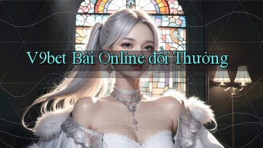 v9bet  bài online đổi thưởng
