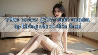 v9bet review (2026) thật mindmap không cần số điện thoại