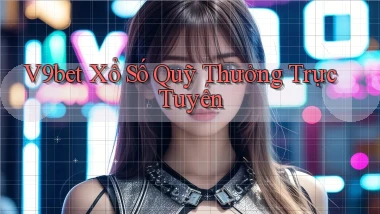 v9bet  xổ số quỹ thưởng trực tuyến